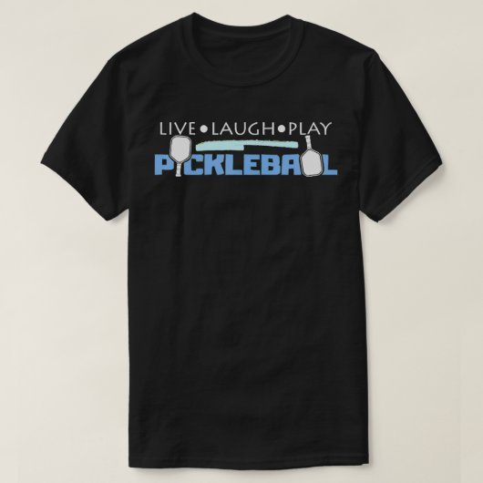Pickleball Player Gift Live Laugh And Play Pickleb T-shirt (Design voorkant)
