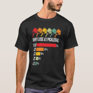 Pickleball Player Humor Game Waarom ik verlies bij T-shirt