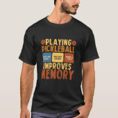 Pickleball Player Playing Pickleball Improves Memo T-shirt (Voorkant)