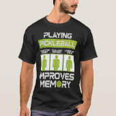 Pickleball Player Playing Pickleball Improves Memo T-shirt (Voorkant)