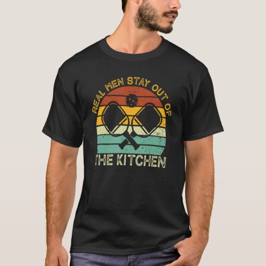Pickleball Player Real Men Stay out of the Kitchen T-shirt (Voorkant)