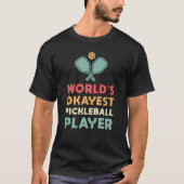 Pickleball Retro 's Werelds Okayest Pickleball Spe T-shirt (Voorkant)
