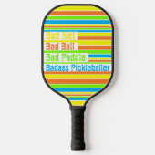 Pickleball - Slecht Net, Slechte Bal, Slechte Padd Paddle (Voorkant)