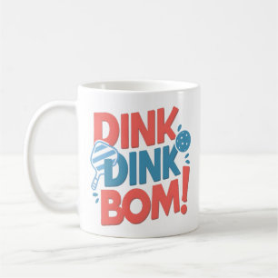 Pickleball slogan Dink Dink Boom Funny Pickleball Koffiemok
