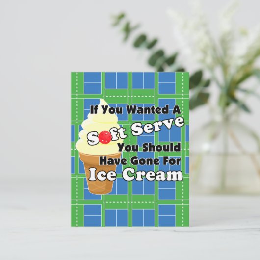 Pickleball Soft Serve? Ga naar Ice Cream in plaats Briefkaart (Staand voorkant)
