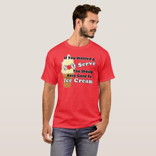 Pickleball Soft Serve? Ga naar Ice Cream in plaats T-shirt (Voorkant volledig)