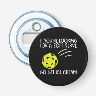 Pickleball Soft Serve Get Ice Cream Pickle Ball Me Button Flesopener