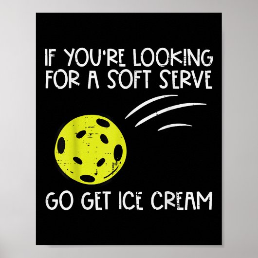 Pickleball Soft Serve Get Ice Cream Pickle Ball Me Poster (Voorkant)