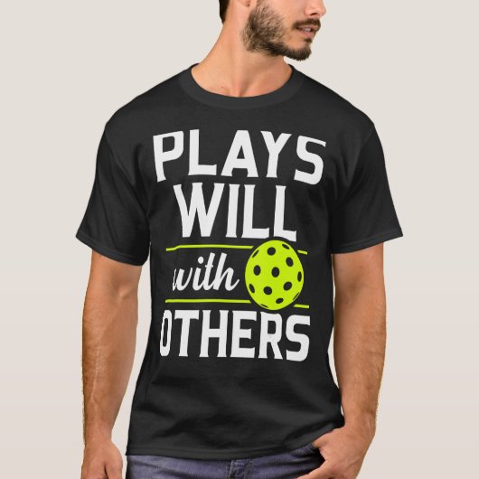 Pickleball speelt goed met anderen. t-shirt (Voorkant)