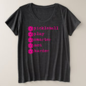 Pickleball speelt slimmer, niet harder, levendig r grote maat t-shirt (Design voorkant)