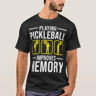 Pickleball spelen verbetert geheugen 8 t-shirt