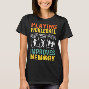 Pickleball spelen verbetert het geheugen grappige t-shirt