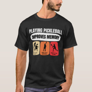 Pickleball spelen verbetert het geheugen t-shirt