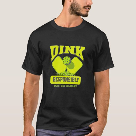 Pickleball speler Dink verantwoord sporthobby T-shirt (Voorkant)