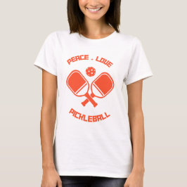 Pickleball Speler Gift Vrede Liefde & Pickleball T-shirt