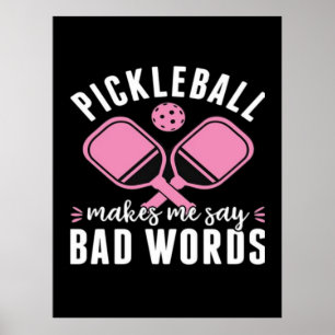 Pickleball Speler Pickleball Maakt Me Slecht Zegge Poster