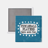 Pickleball-spelers hebben meer leuke magneet (Voorkant / Achterkant)