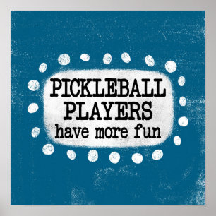 Pickleball spelers hebben meer plezier Poster Wall