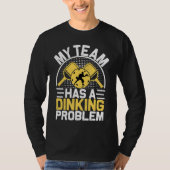 Pickleball Sport Saying Drinking Problem Men's Pic T-shirt (Voorkant)