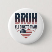Pickleball Spreuk Bruh Pickleball Speler Ronde Button 5,7 Cm (Voorkant)