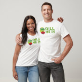 Pickleball T-Shirt "Dill me In" (Unisex)