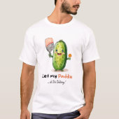 Pickleball T-shirt, Grappig Schattig Pickleball Sh T-shirt (Voorkant)