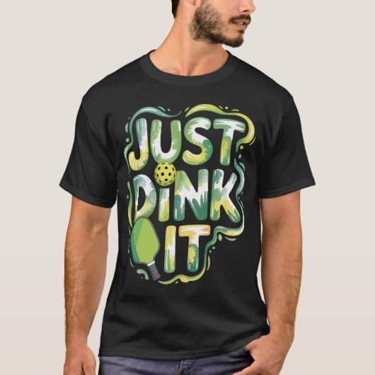 Pickleball T-Shirt Just Dink It Geschenkidee (Voorkant)