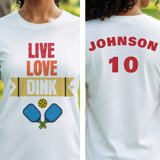 Pickleball Team Live Love Dink Paddle T-shirt