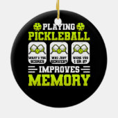 Pickleball verbetert geheugen wat scores J zijn Keramisch Ornament (Achterkant)