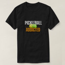 Pickleball verslaafd, pickleball t-shirt