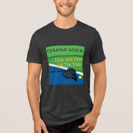 Pickleball verslaafden drinken en rijden de hele t Tri-Blend shirt