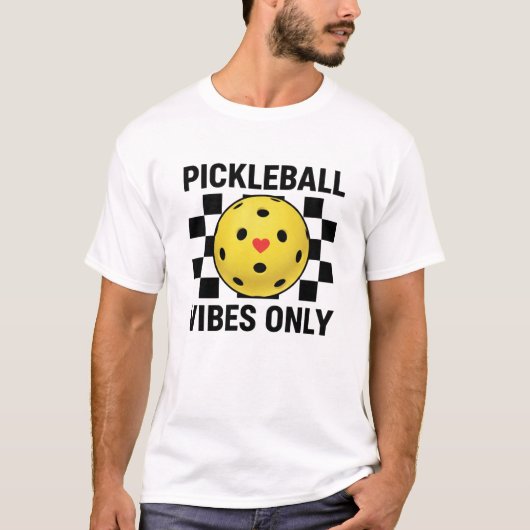 Pickleball Vibes Only T-shirt (Voorkant)