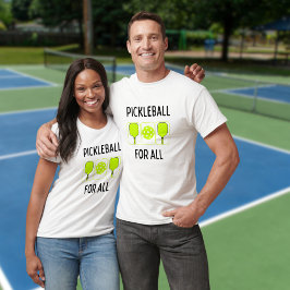 Pickleball voor alle paddels en bal t-shirt