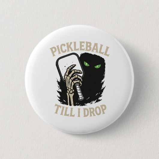 Picklell Till I Drop Funny Halloween Skeleton Desi Ronde Button 5,7 Cm (Voorkant)