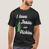 Pickles and Jesus Religious T-shirt (Voorkant)