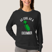Pickles As Cool as a Cucumber Pickle Saying T-shirt (Voorkant)