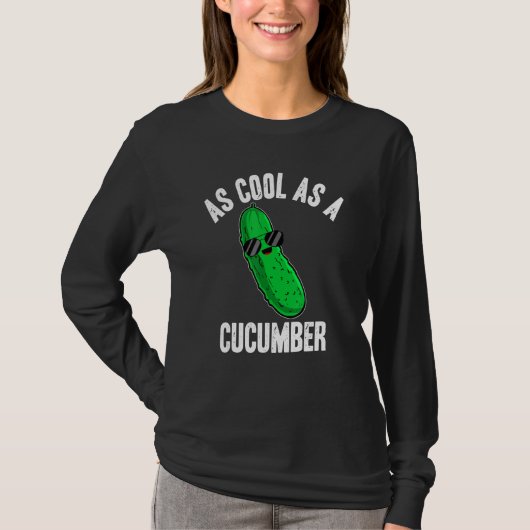 Pickles As Cool as a Cucumber  Pickle Saying T-shirt (Voorkant)