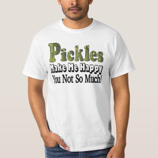 Pickles maakt me gelukkig t-shirt (Voorkant)