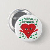"Pickles maken mijn hart zingen!" zingend hart Ronde Button 5,7 Cm (Voorkant /achterkant)