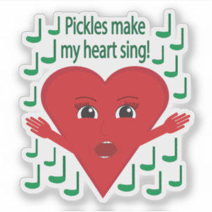 "Pickles maken mijn hart zingen!" zingend hart Sticker