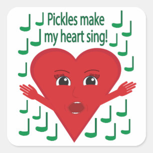 "Pickles maken mijn hart zingen!" zingend hart Vierkante Sticker