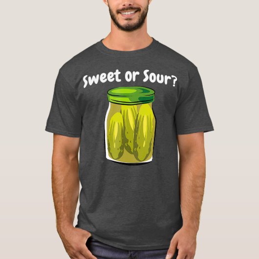 Pickles Sweet or Sour Junk Food Dill Pickle T-shirt (Voorkant)