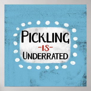Pickling is onderschat Posters muurkunst