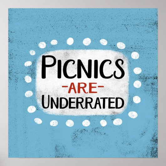 Picknicks zijn ondergewaardeerde Posters muurkunst (Voorkant)