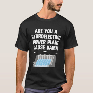 Pickup Line hydro-elektrische dam voor Science Ner T-shirt