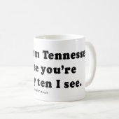 PICKUP LINES - "Ben je van Tennessee? Jij bent de Koffiemok (Voorkant rechts)