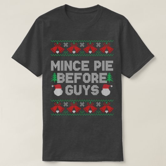 Pie Baking Christmas Baker Mince Pie before Guys  T-shirt (Design voorkant)