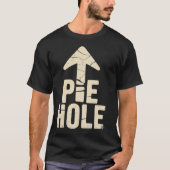 Pie Hole T-shirt (Voorkant)