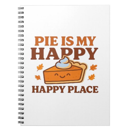Pie is My Happy Place - Schattigee pompoentaart Th Notitieboek (Voorkant)