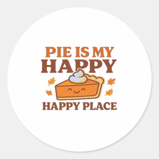 Pie is My Happy Place - Schattigee pompoentaart Th Ronde Sticker (Voorkant)